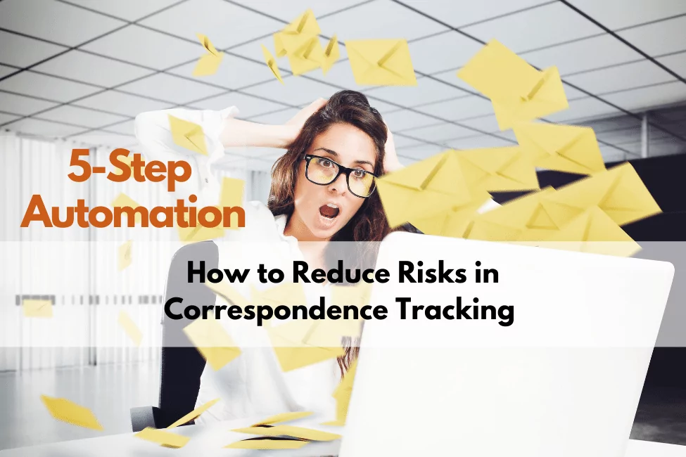 5 tips to reduce risks in your correspondence tracking process in Life Sciences through automation