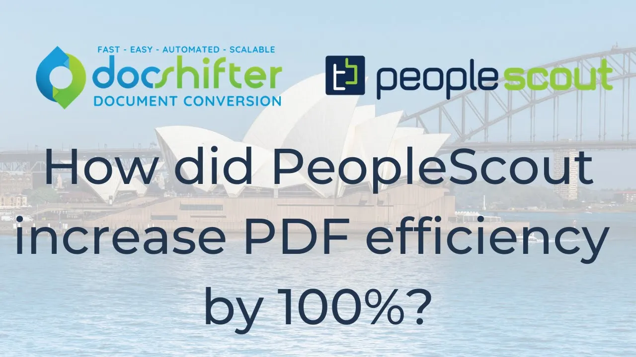 How did PeopleScout increase PDF conversion efficiency by 100 percent with DocShifter