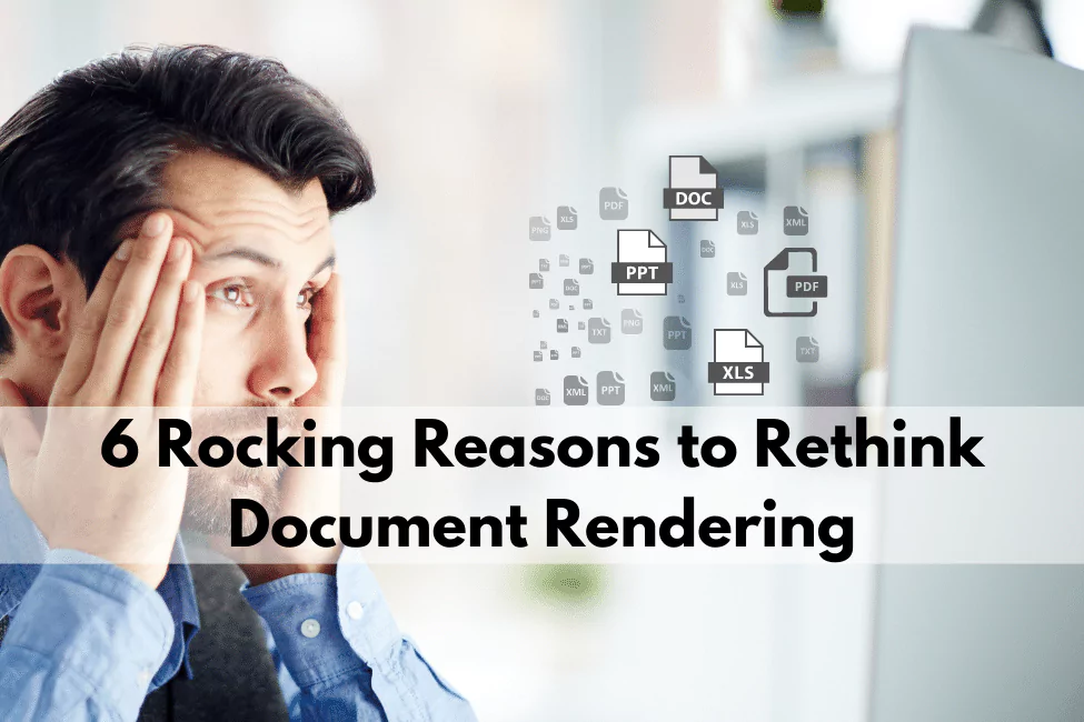 6 reasons to rethink your document rendering / document conversion software - blogpost by DocShifter