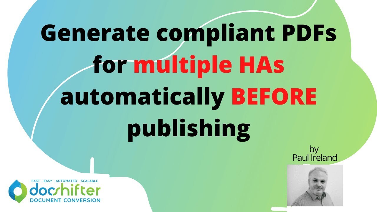 Generate compliant PDFs for multiple HAs automatically BEFORE publishing eCTD leafs webinar